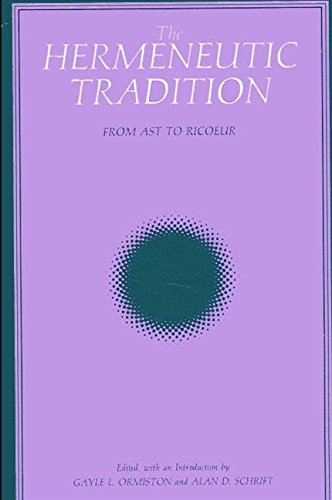 The Hermeneutic Tradition: From Ast to Ricoeur (Suny Studies in Intersections : Philosophy and Critical Theory),Used