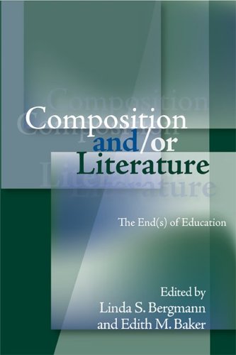 Composition And/Or Literature: The Ends of Education (Refiguring English Studies),Used