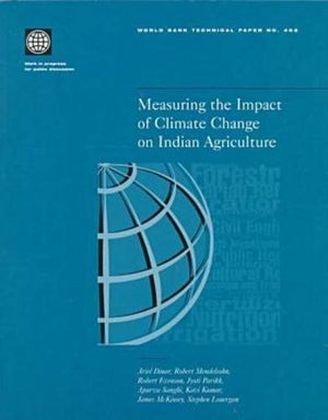 Measuring The Impact Of Climate Change On Indian Agriculture (World Bank Technical Papers),Used