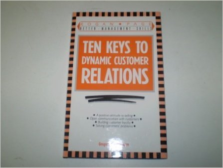 10 Keys to Dynamic Customer Relations,Used