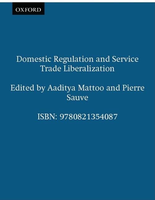 Domestic Regulation And Service Trade Liberalization (Trade And Development),New