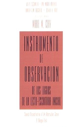 Instrumento de observacion de los logros de la lectoescritura inicial: Spanish Reconstruction of An Observation Survey A Biling,New