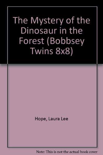 The Mystery of the Dinosaur in the Forest (Bobbsey Twins),Used