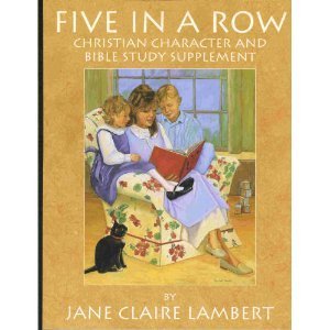 Five in a Row: Christian Character and Bible Study Supplement,New
