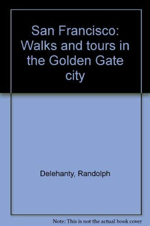 San Francisco: Walks and tours in the Golden Gate city,Used