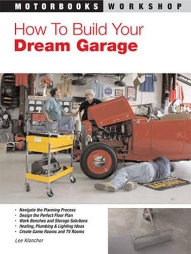 How To Build Your Dream Garage (Motorbooks Workshop)