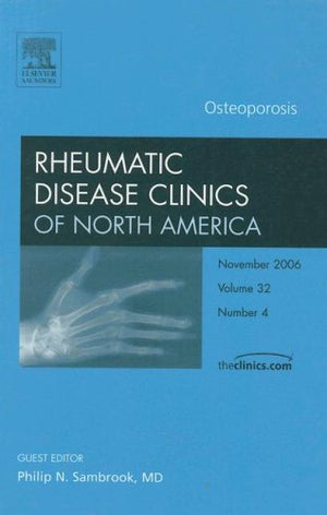 Osteoporosis, An Issue of Rhuematic Disease Clinics (Volume 324) (The Clinics: Internal Medicine, Volume 324),Used