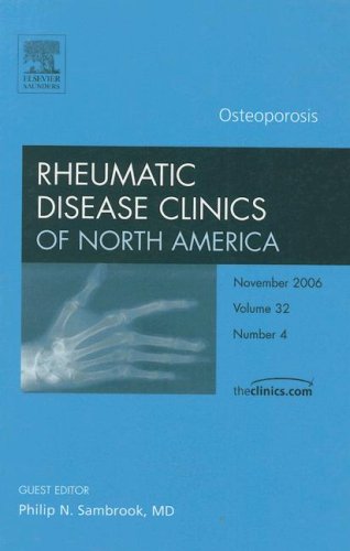 Osteoporosis, An Issue of Rhuematic Disease Clinics (Volume 324) (The Clinics: Internal Medicine, Volume 324),Used