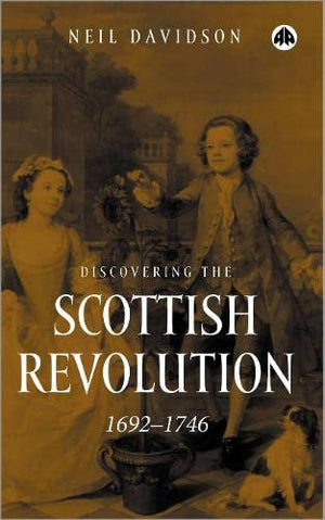 Discovering The Scottish Revolution 16921746,Used