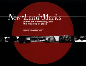 New * Land * Marks: Public Art, Community And Meaning Of Place,New