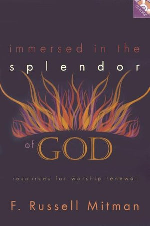 Immersed In The Splendor Of God: Resources For Worship Renewal,Used