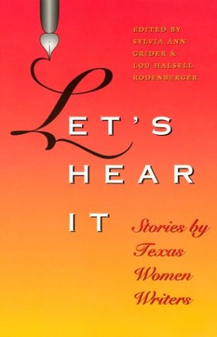 Let's Hear It: Stories by Texas Women Writers (Tarleton State University Southwestern Studies in the Humanities, No. 16) (Volume,Used