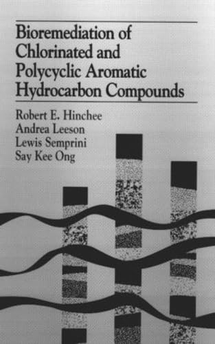 Bioremediation of Chlorinated and Polycyclic Aromatic Hydrocarbon Compounds,Used