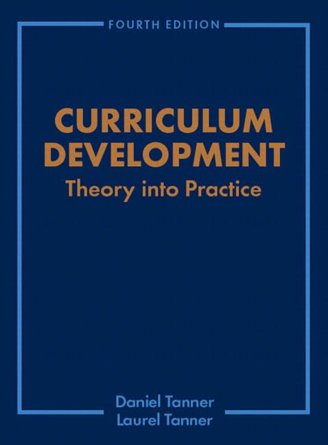 Curriculum Development: Theory Into Practice (4Th Edition),New