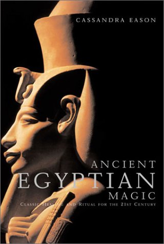 Ancient Egyptian Magic: Classic Healing and Ritual for the 21st Century,Used