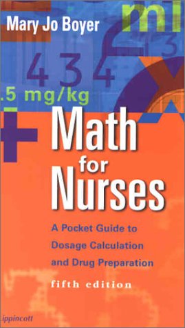 Math for Nurses: A Pocket Guide to Dosage Calculation and Drug Preparation,New
