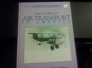 The Story of Air Transport in America (CONNECTING A CONTINENT),Used