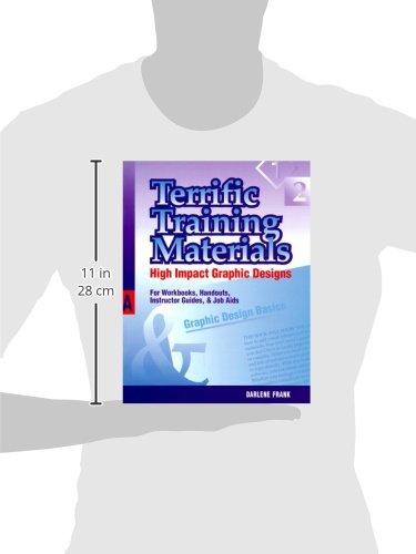 Terrific Training Materials: High Impact Graphic Designs for Workbooks, Handouts, Instructor Guides, and Job Aids,Used