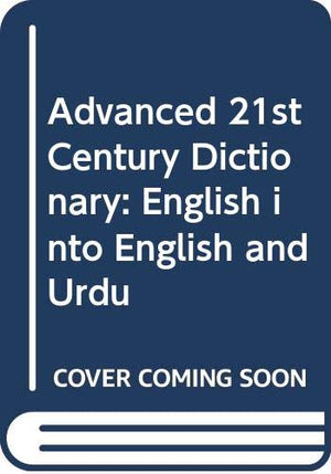 Advanced 21St Century Dictionary: English Into English And Urdu,Used