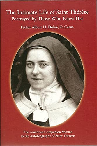 The Intimate Life Of Saint Therese Portrayed By Those Who Knew Her,Used