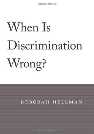 When Is Discrimination Wrong?-new