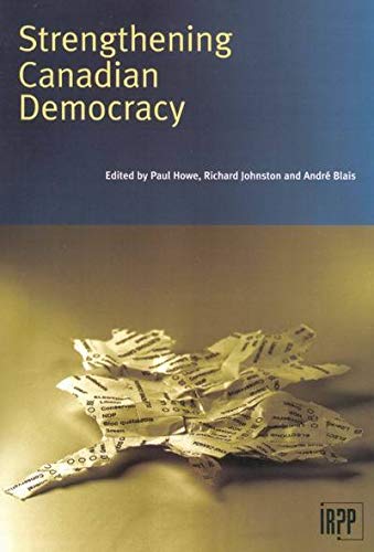 Strengthening Canadian Democracy (Institute for Research on Public Policy),Used