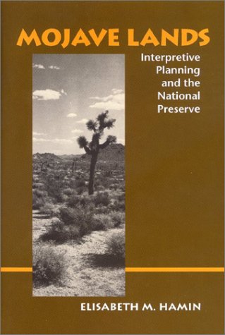 Mojave Lands: Interpretive Planning and the National Preserve (Center Books on Contemporary Landscape Design),Used