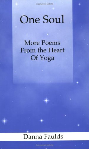 One Soul: More Poems From The Heart Of Yoga,New
