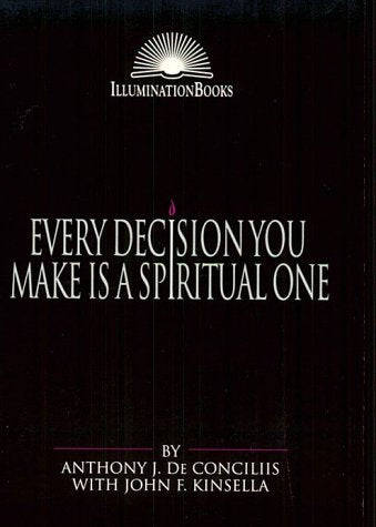 Every Decision You Make Is a Spiritual One (Illumination Books),Used