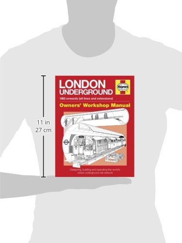 London Underground: 1863 Onwards (All Lines And Extensions) Designing, Building And Operating The World'S Oldest Underground (Ow