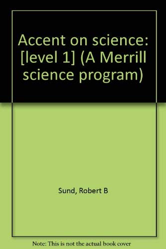 Accent On Science: [Level 1] (A Merrill Science Program),New