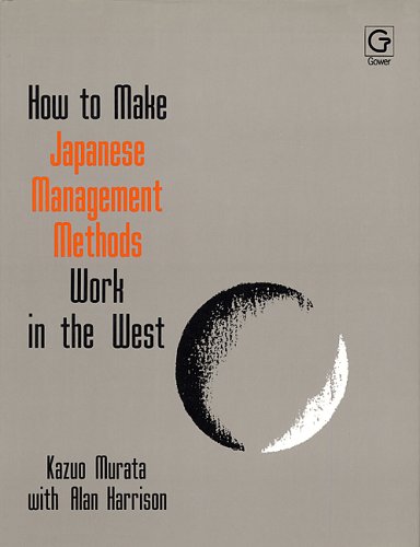 How to Make Japanese Management Methods Work in the West