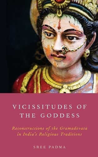 Vicissitudes of the Goddess: Reconstructions of the Gramadevata in India's Religious Traditions,Used