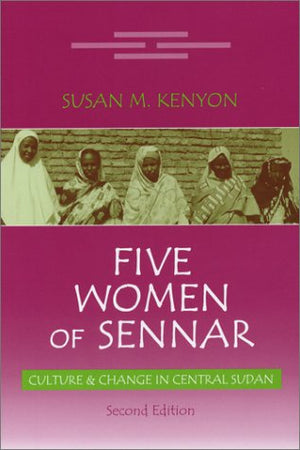 Five Women of Sennar: Culture & Change in Central Sudan,Used