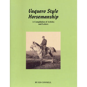 Vaquero Style Horsemanship : A Compilation of Articles and Letters,Used