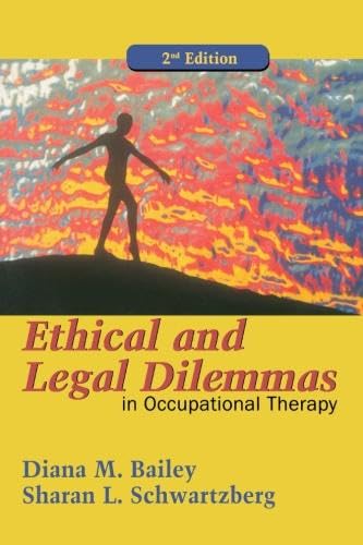 Ethical and Legal Dilemmas in Occupational Therapy,Used