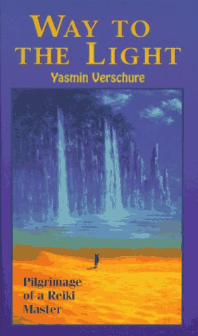 Way to the Light: Pilgrimage of a Reiki Master,Used