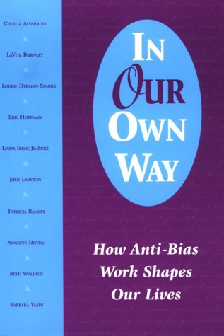In Our Own Way: How AntiBias Work Shapes Our Lives,Used