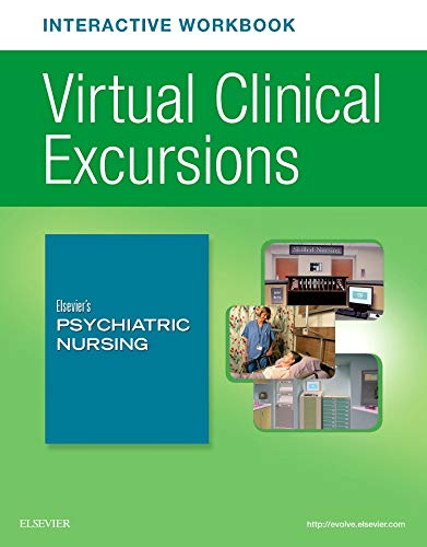 Virtual Clinical Excursions Online and Print Workbook for Elseviers Psychiatric Nursing,New