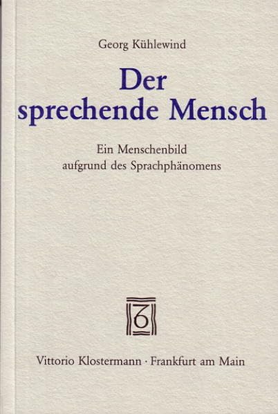 Der Sprechende Mensch: Ein Menschenbild Aufgrund Des Sprachphanomens (German Edition),Used