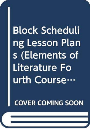 Block Scheduling Lesson Plans (Elements of Literature Fourth Course with Readings in World Literatur,Used