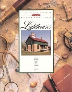 A Travelers Guide to 116 Western Great Lakes Lighthouses,Used