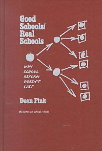 Good Schools/Real Schools: Why School Reform Doesn't Last (Series on School Reform),Used