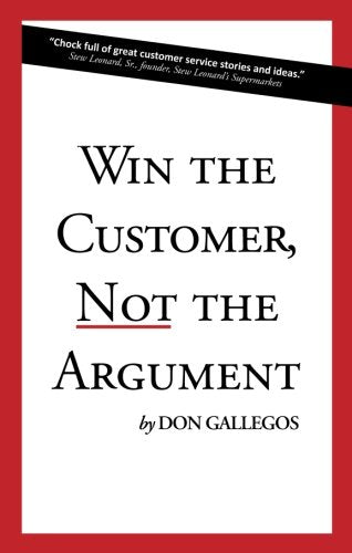 Win the Customer, Not the Argument,Used