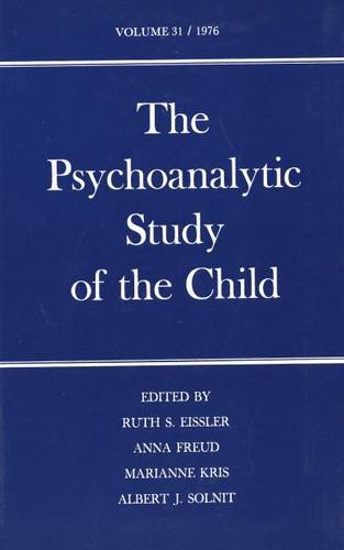 The Psychoanalytic Study Of The Child: Volume 31 (The Psychoanalytic Study Of The Child Se)-new,New