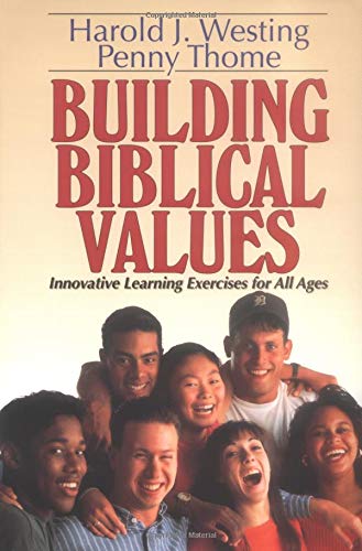 Building Biblical Values: Innovative Learning Exercises For All Ages,Used
