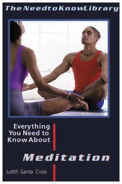 Everything You Need To Know About Meditation (Need To Know Library),New