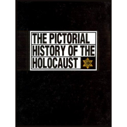 The Pictorial History Of The Holocaust