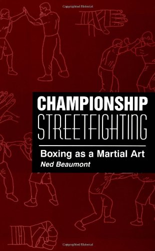Championship Streetfighting: Boxing As a Martial Art,New
