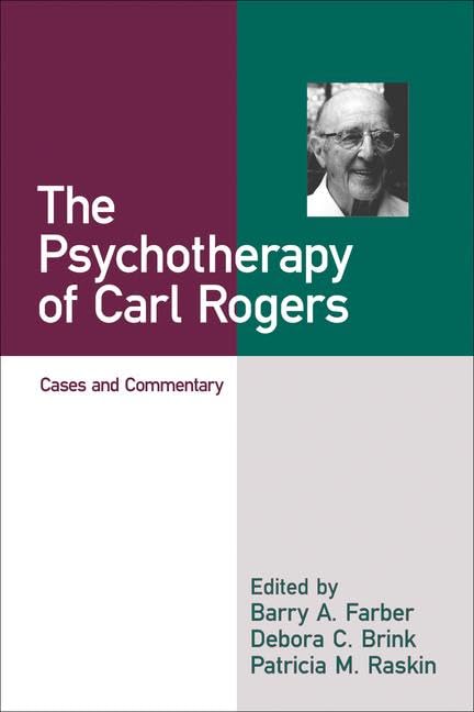 The Psychotherapy Of Carl Rogers: Cases And Commentary